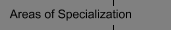 Areas of Specialization